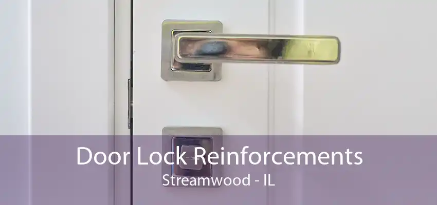 Door Lock Reinforcements Streamwood - IL