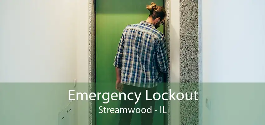 Emergency Lockout Streamwood - IL