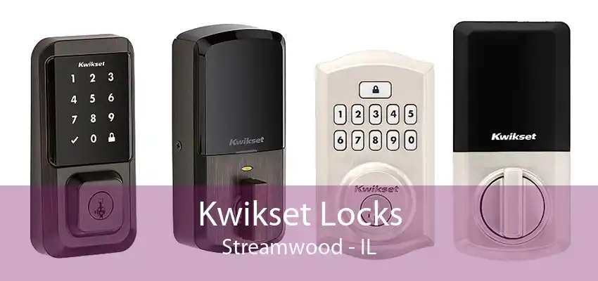 Kwikset Locks Streamwood - IL