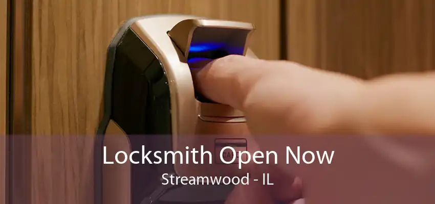 Locksmith Open Now Streamwood - IL