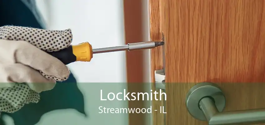 Locksmith Streamwood - IL