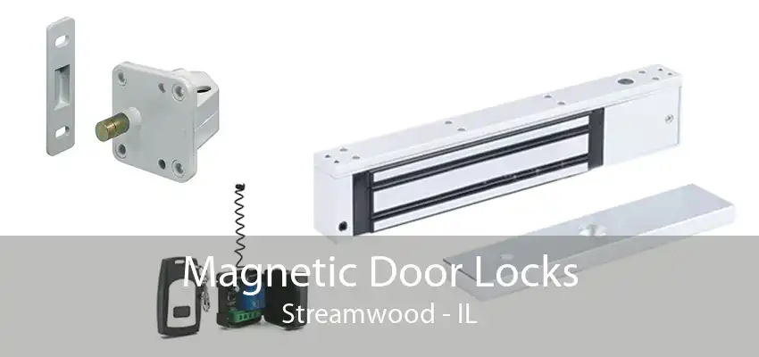 Magnetic Door Locks Streamwood - IL