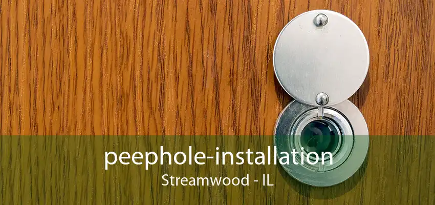 peephole-installation Streamwood - IL