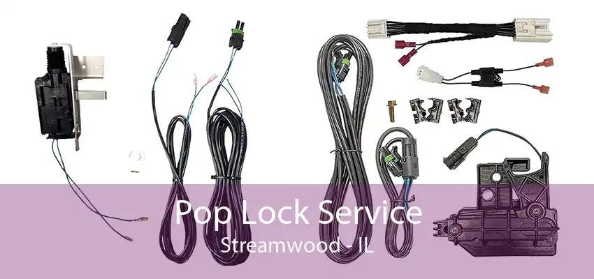 Pop Lock Service Streamwood - IL