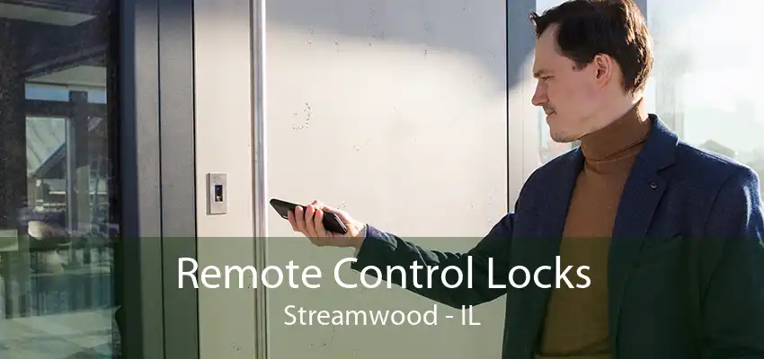 Remote Control Locks Streamwood - IL