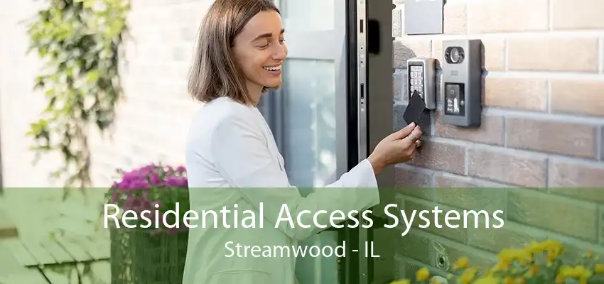 Residential Access Systems Streamwood - IL