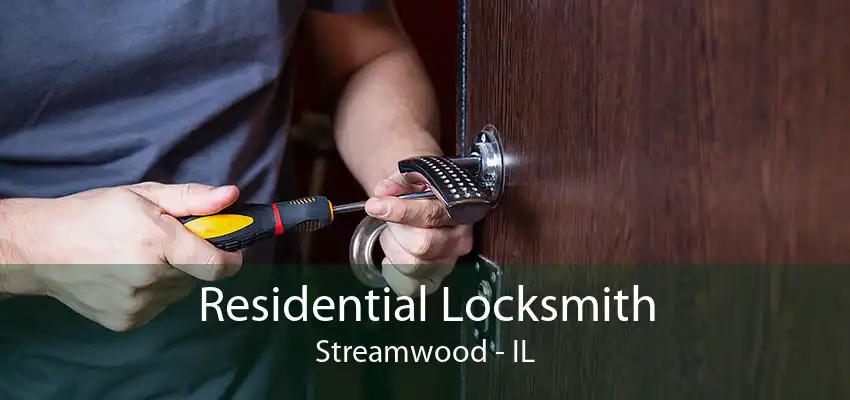 Residential Locksmith Streamwood - IL