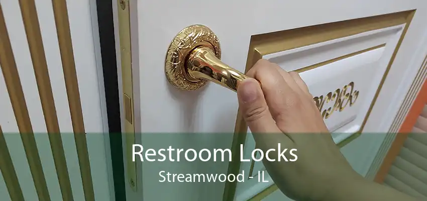 Restroom Locks Streamwood - IL