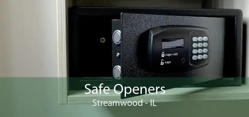 Safe Openers Streamwood - IL