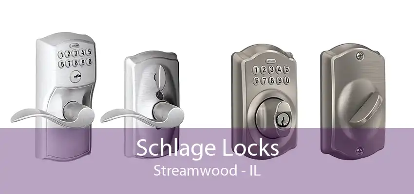 Schlage Locks Streamwood - IL