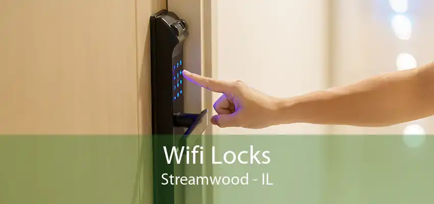 Wifi Locks Streamwood - IL